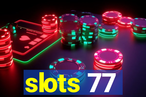 slots 77